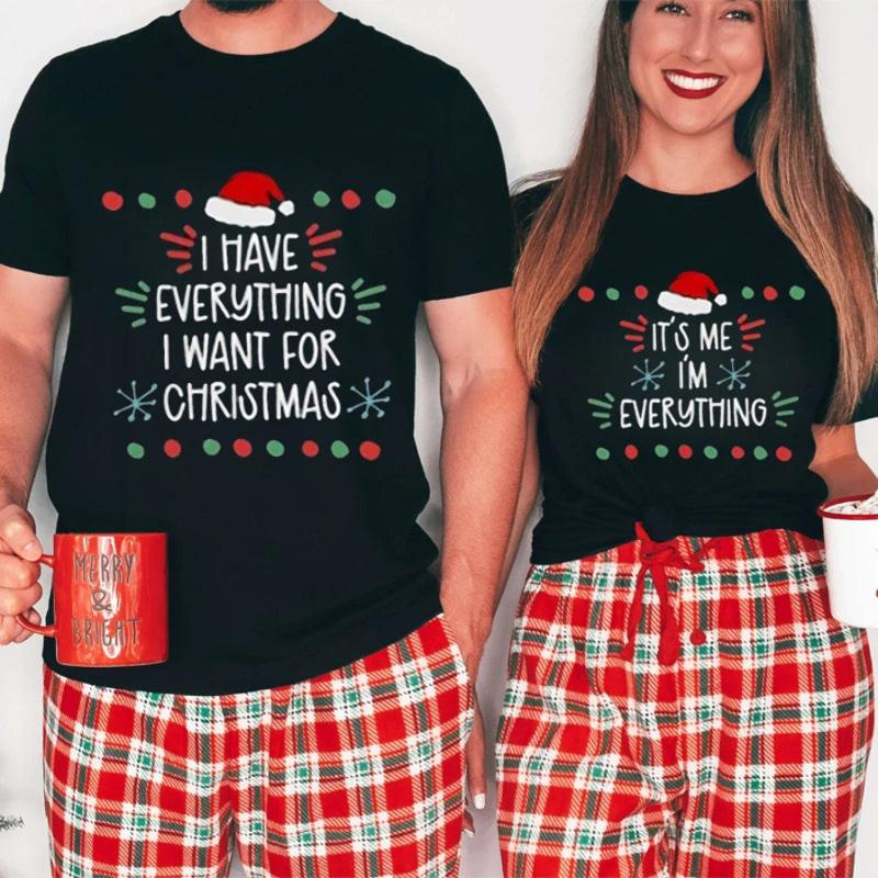 I Have Everything I Want for Christmas Shirt