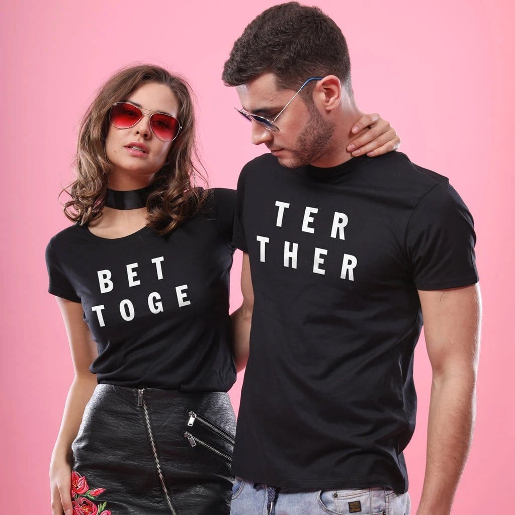 Better together t shirt for couples